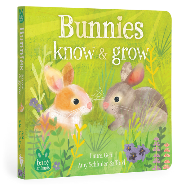 Baby Animals: Bunnies Know & Grow