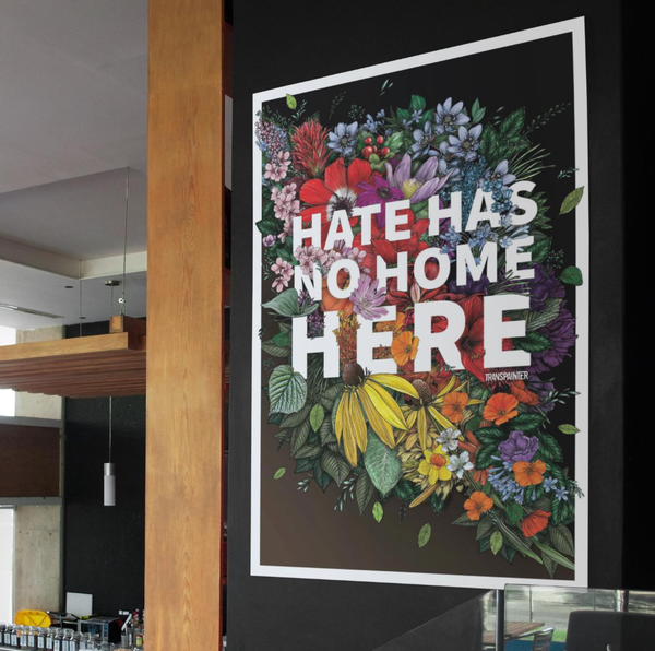 Hate Has No Home Here Poster | No Hate Wall Art
