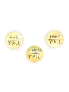 Pronoun Pins Ya'll- Brass