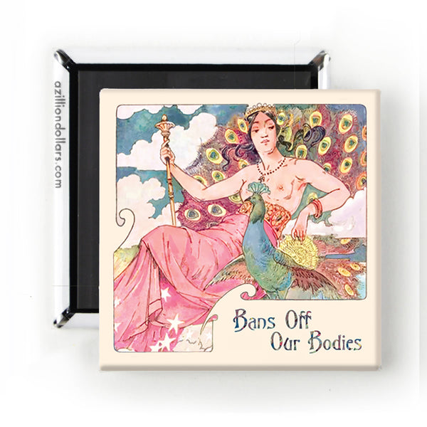 Bans Off Our Bodies; Feminist Magnet