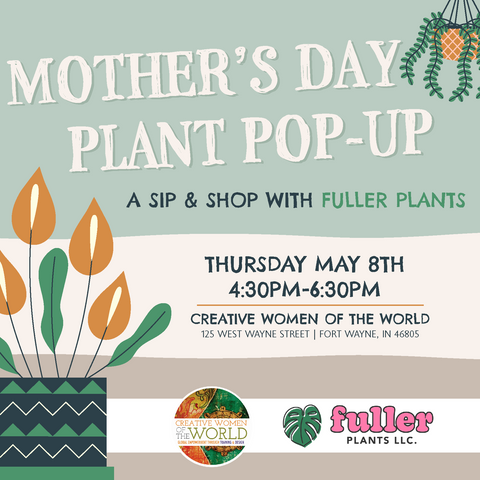 Mother's Day Plant Pop-Up: With Fuller Plants
