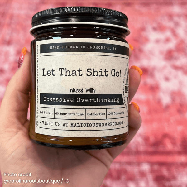 Let That Shit Go 9oz Mental Health Candle Malicious Women Co