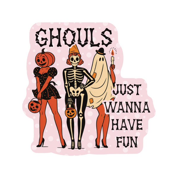 Halloween Ghouls Have Fun High Quality Vinyl Sticker