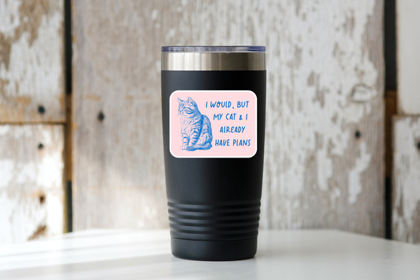 I Would But My Cat & I Already Have Plans Sticker - kitten