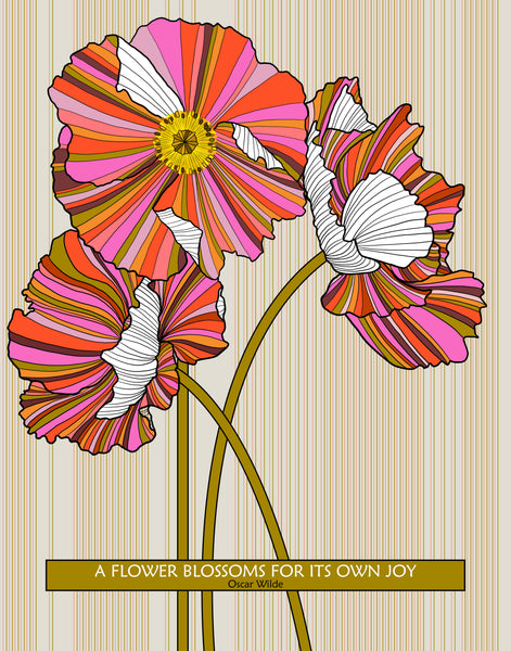 Oscar Wilde Quote - A Flower Blossoms for its own Joy Print