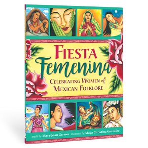 Fiesta Femenina: Celebrating Women of Mexican Folktale