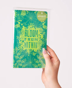 Bloom from Within Recycled Notebook