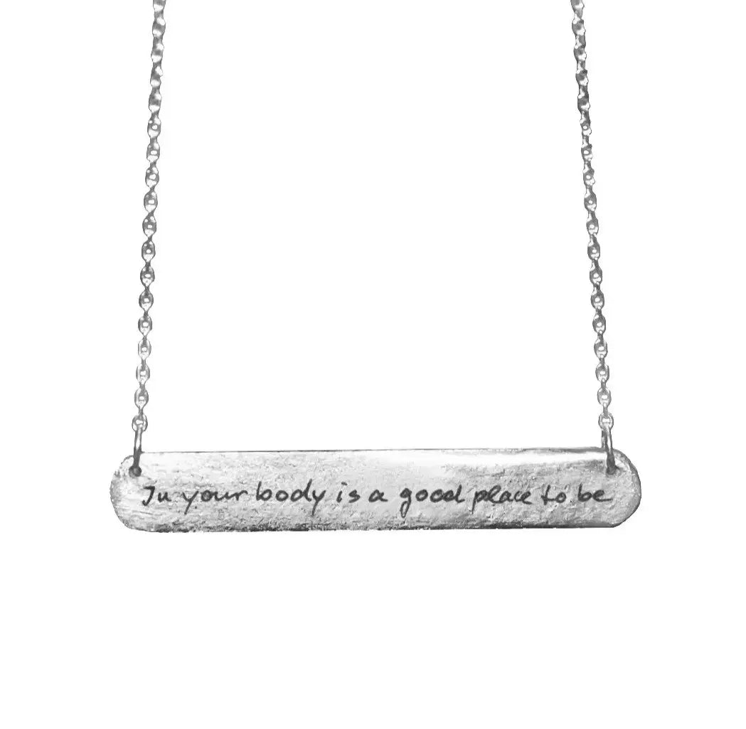 IN YOUR BODY IS A GOOD PLACE TO BE Necklace - Peacebomb Jewelry